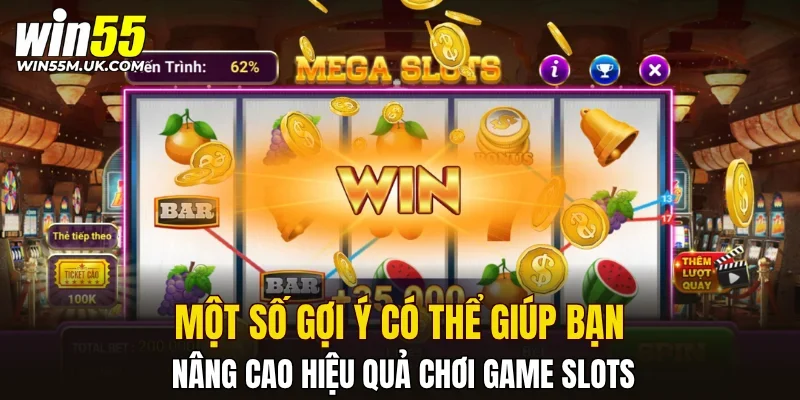 Một số gợi ý có thể giúp bạn nâng cao hiệu quả chơi game slots Một số gợi ý có thể giúp bạn nâng cao hiệu quả chơi game slots