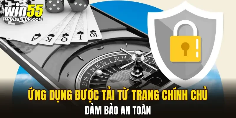 Ứng dụng được tải từ trang chính chủ đảm bảo an toàn Ứng dụng được tải từ trang chính chủ đảm bảo an toàn